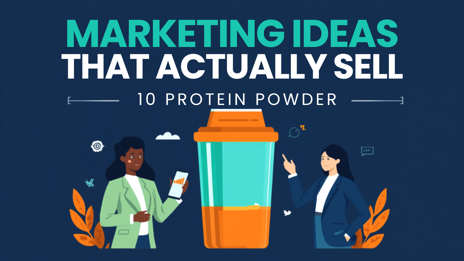 10 Protein Powder Marketing Ideas That Actually Sell in 2026