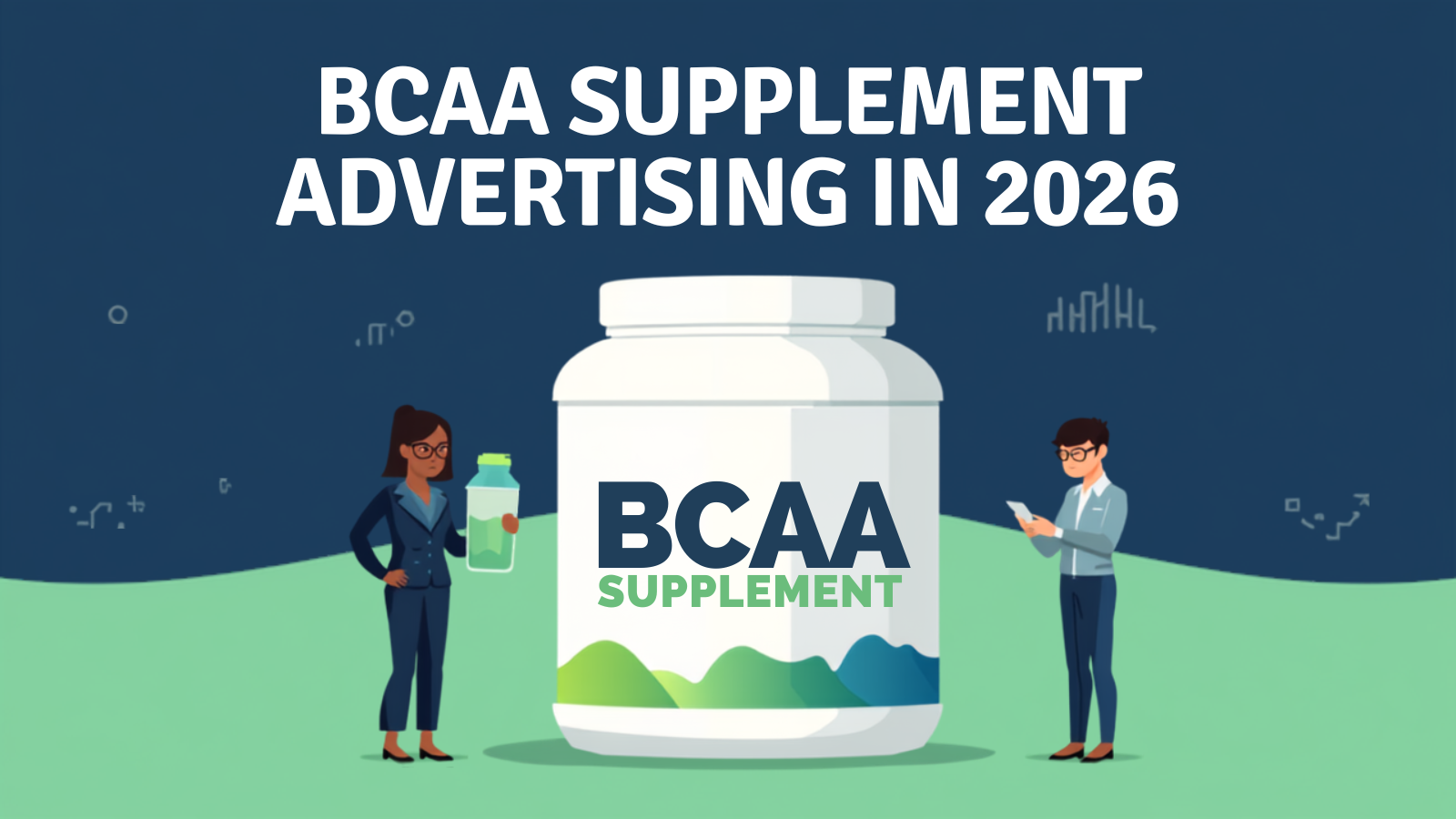 BCAA Supplement Advertising in 2026: Is It Still Worth Marketing?