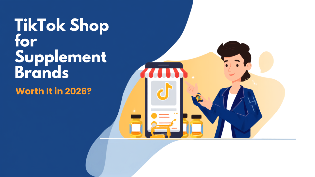Illustrated header graphic reading TikTok Shop for Supplement Brands, Worth It in 2026, showing an animated avatar character next to a TikTok Shop smartphone interface with supplement bottles