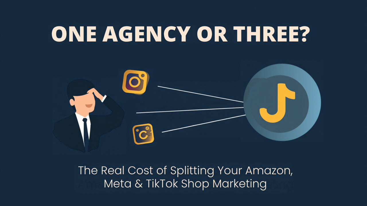 One Agency or Three? The Real Cost of Splitting Your Supplement Brand's Amazon, Meta, and TikTok Shop Marketing