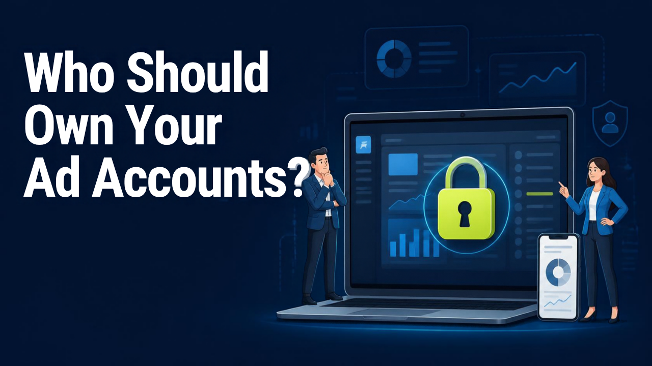Who Should Own Your Ad Accounts? The Supplement Brand's Guide to Avoiding Agency Lockout