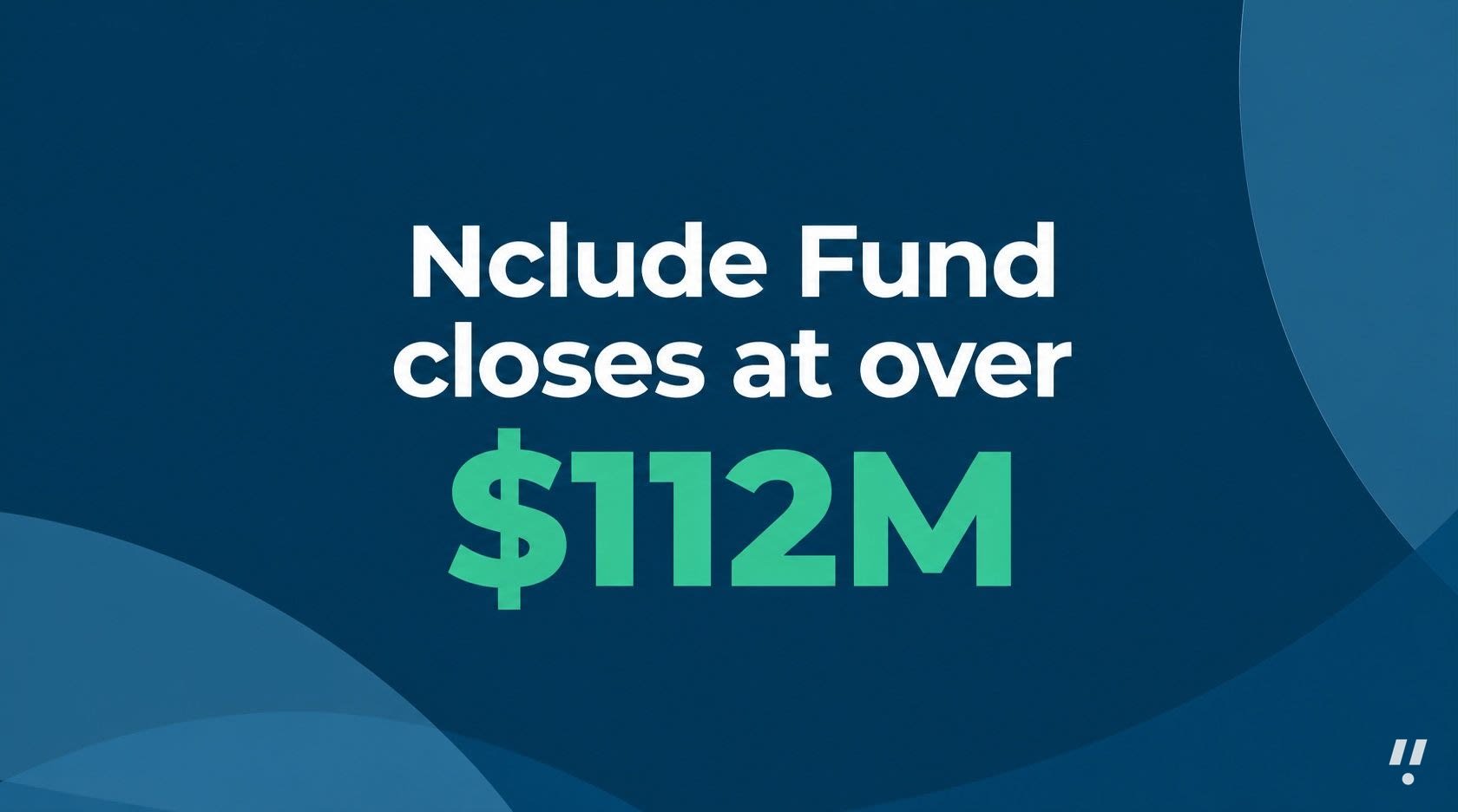 DPI Venture Capital closes Nclude Fund at more than $112 million