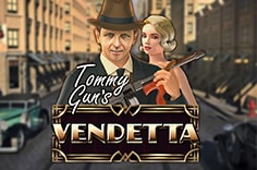 Tommy Gun's Vendetta
