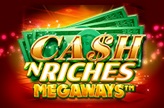 Cash 'N Riches Megaways