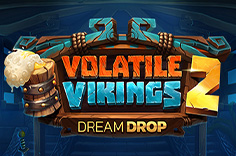 Volatile Vikings 2 Dream Drop