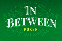 In Between Poker