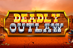 Deadly Outlaw