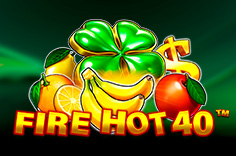 Fire Hot 40