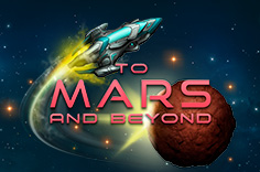 To Mars and Beyond