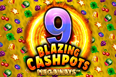 9 Blazing Cashpots Megaways