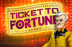 Ticket To Fortune