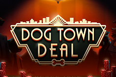 Dog Town Deal
