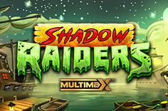 Shadow Raiders MultiMax™