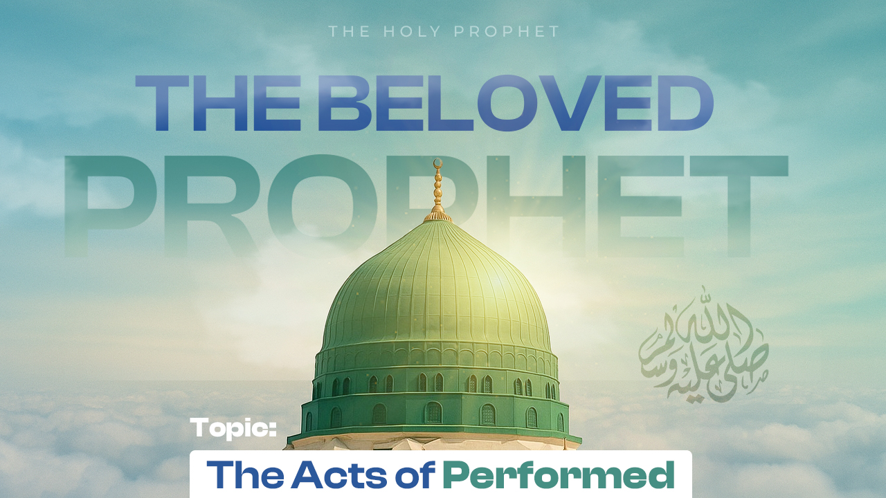 The acts of worship performed by the Messenger of Allah ﷺ