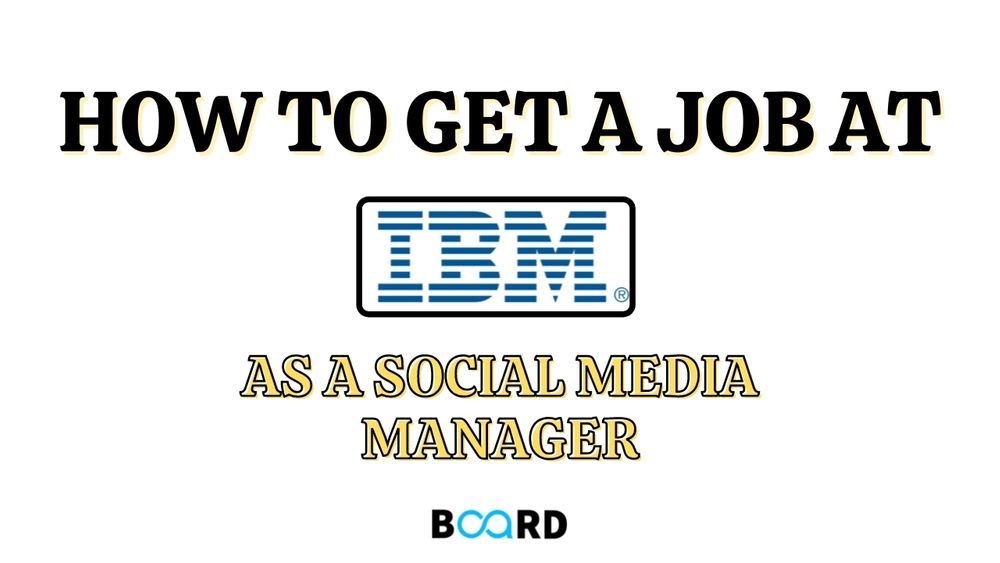 How to get a Job at IBM as a Social Media Manager