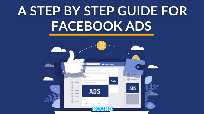 Step-by-Step Guide To Facebook Ads