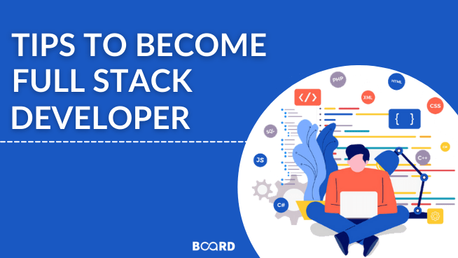 Tips To Become A Full-Stack Developer