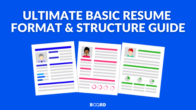 The Ultimate Basic Resume Format & Structure Guide