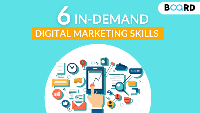 Top 6 In-demand Digital Marketing Skills That You Must Have