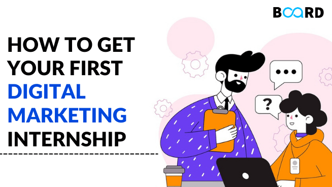 How To Get Your First Digital Marketing Internship In 2022