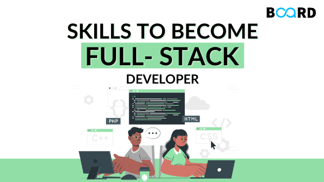 Top 10 Skills to Become a Full-Stack Developer in 2022