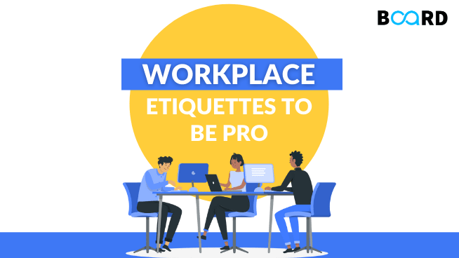 Basic Workplace Etiquettes You Should Follow