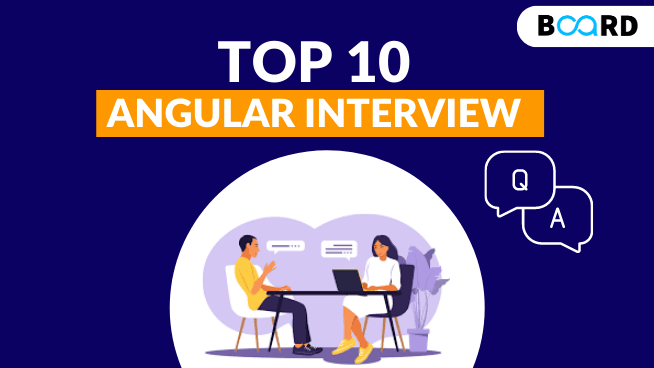 Top 10 Angular Interview Questions and Answers