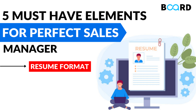 5 Must-Have Elements for the Perfect Sales Manager Resume Format