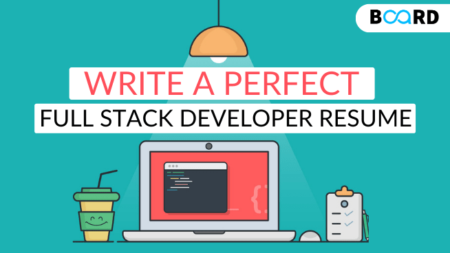 How to Create a Great Full Stack Developer Resume?