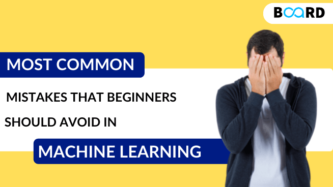 5 Most-Common Machine Learning Mistakes to Avoid as a Beginner