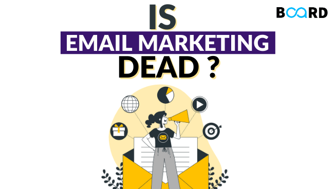 Is Email Marketing Dead?