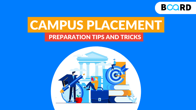 10 Tips To Prepare For Campus Placements in 2022