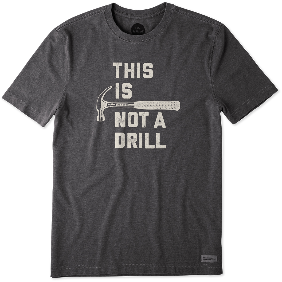 Life Is Good Men's This Is Not A Drill Crusher Tee - Black, XL