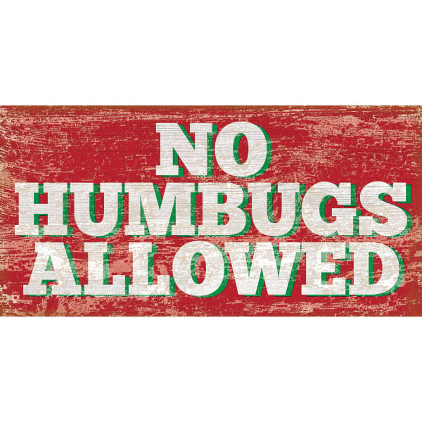 FAN CREATIONS 5 x 10 in. No Humbugs Allowed Holiday Sign