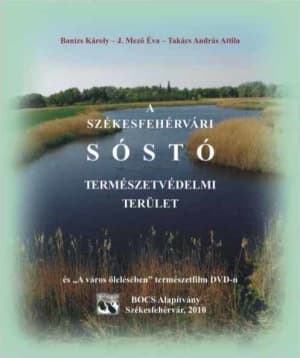 A Székesfehérvári Sóstó Természetvédelmi Terület | BOCS Alapítvány A Székesfehérvári Sóstó Természetvédelmi Terület | BOCS Alapítvány