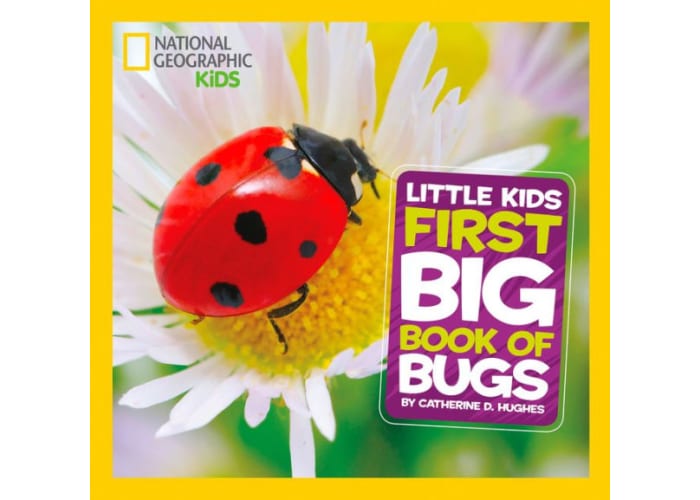 National Geographic Little Kids First Big Book of Bugs