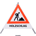 Faltsignal - Baustelle mit Text: HOLZSCHLAG