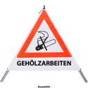 Faltsignal - Rauchverbot mit Text: GEHÖLZARBEITEN