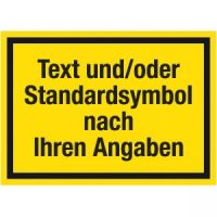 Hinweisschild mit Text / Symbol nach Ihren Angaben