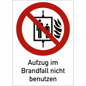 Aufzugsschilder Aufzug im Brandfall nicht benutzen