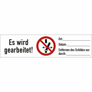 Verbotsetiketten Schalten verboten! Es wird gearbeitet!