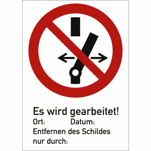Kombischild Schalten verboten - Es wird gearbeitet!