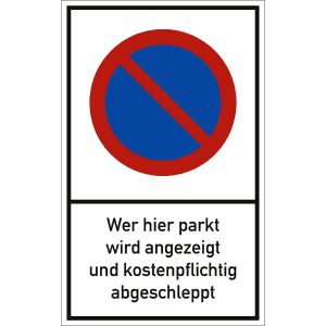 Wer hier parkt, wird angezeigt und kostenpflichtig abgeschleppt
