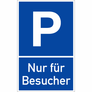 Parkplatzschild P Nur für Besucher