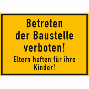 Schild Betreten der Baustelle verboten!