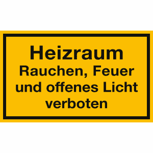 Heizraum - Rauchen, Feuer und offenes Licht verboten