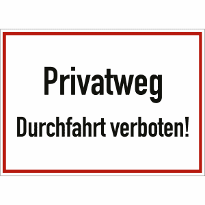 Privatweg Durchfahrt verboten!