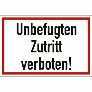 Unbefugten Zutritt verboten!