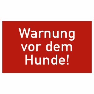 Warnung vor dem Hunde!
