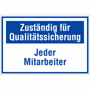 Zuständig für Qualitätssicherung - Jeder Mitarbeiter